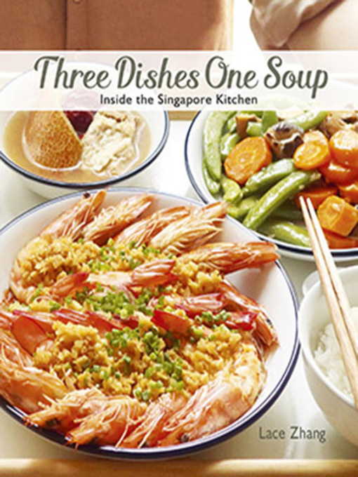 Title details for Three Dishes One Soup by Lace Zhang - Available